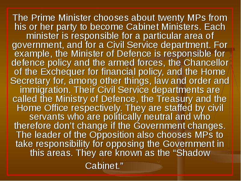 The Prime Minister chooses