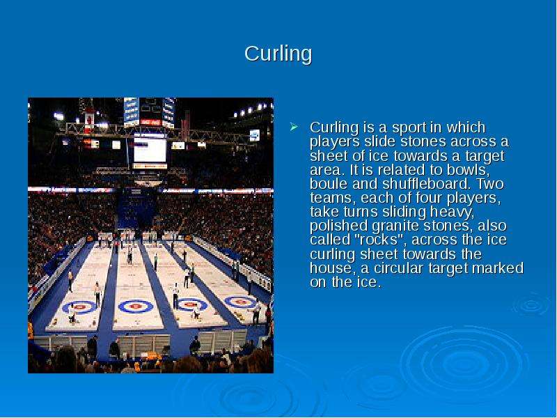 Curling Curling is a sport in