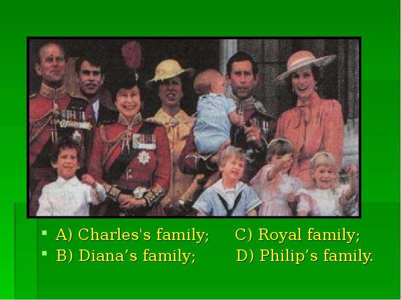 A Charles s family C Royal
