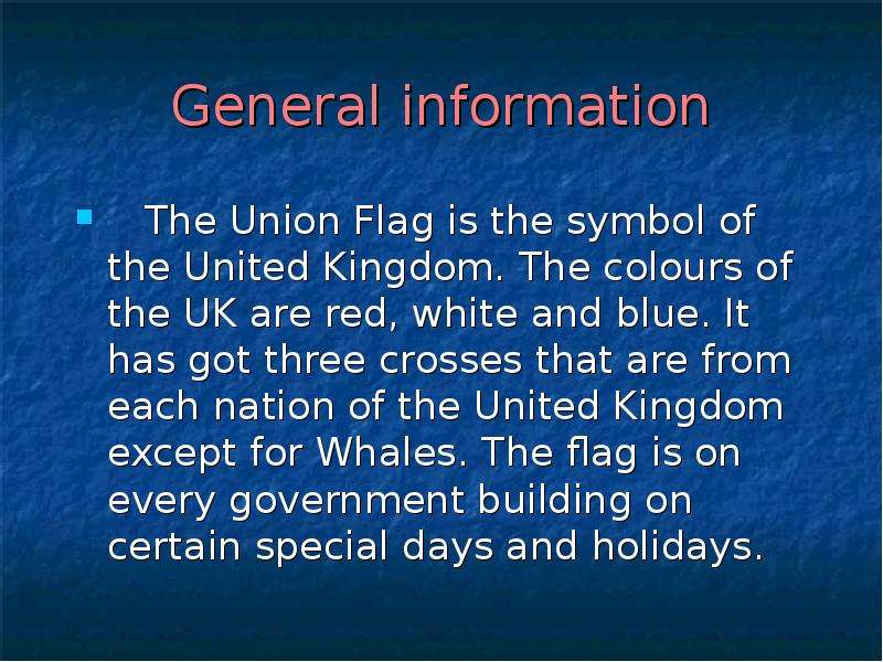 General information The Union
