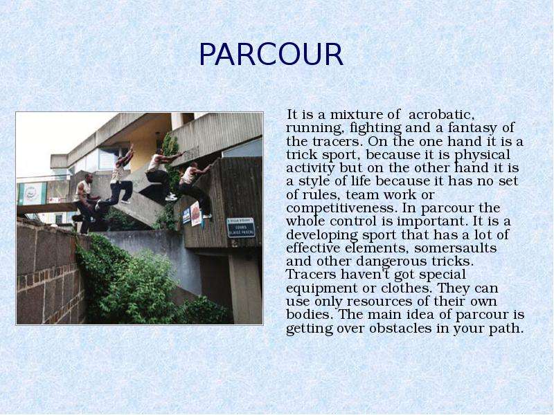 PARCOUR It is a mixture of