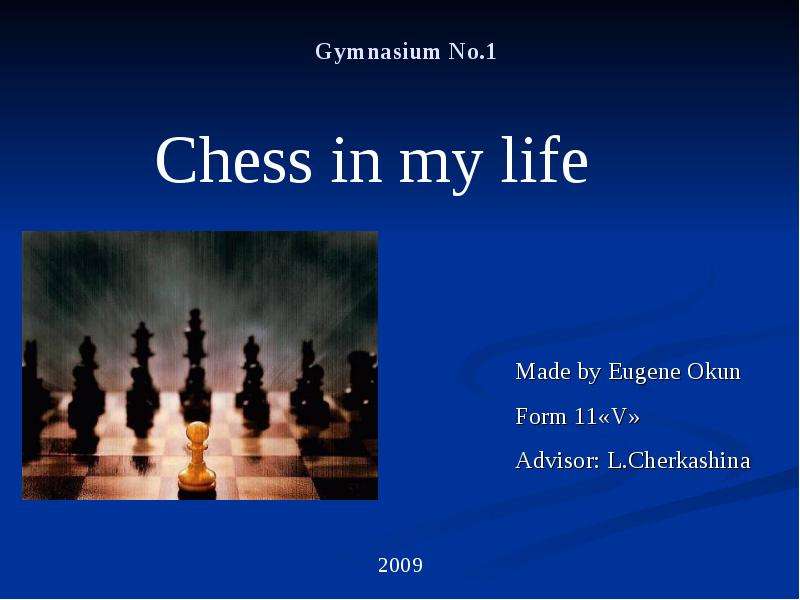 Gymnasium No. Chess in my life