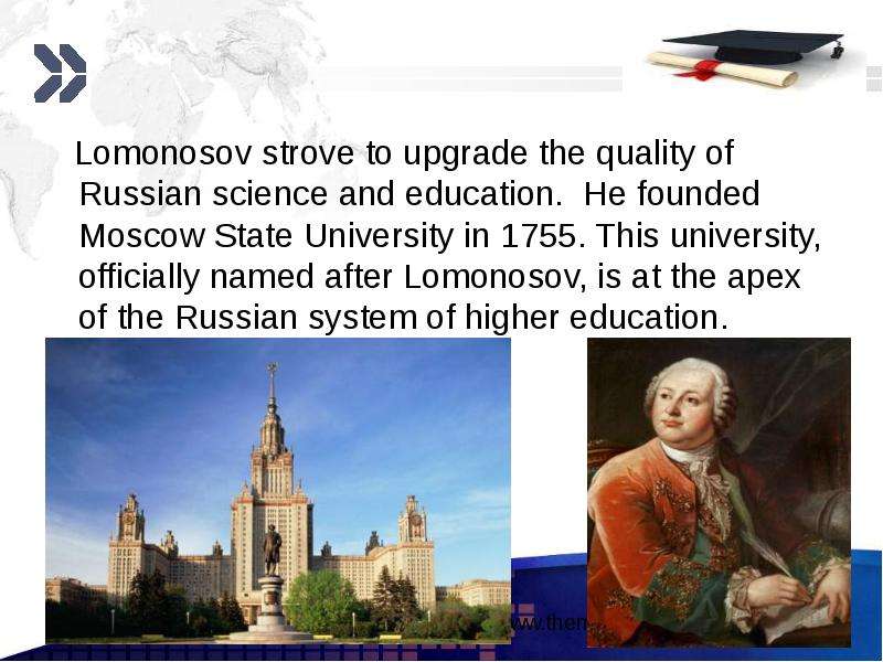 Lomonosov strove to upgrade