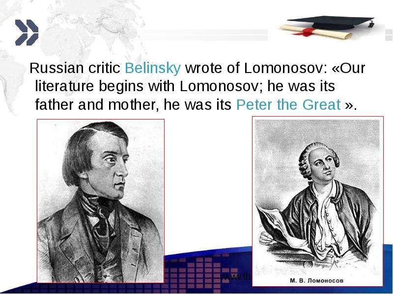 Russian critic Belinsky wrote
