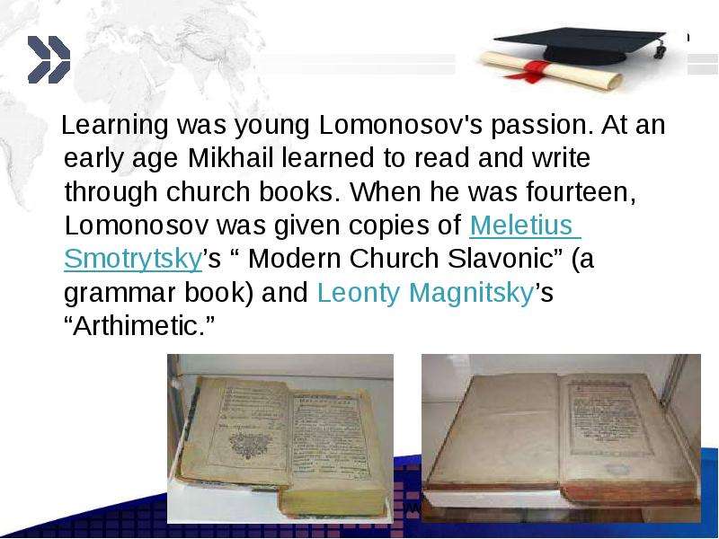 Learning was young Lomonosov