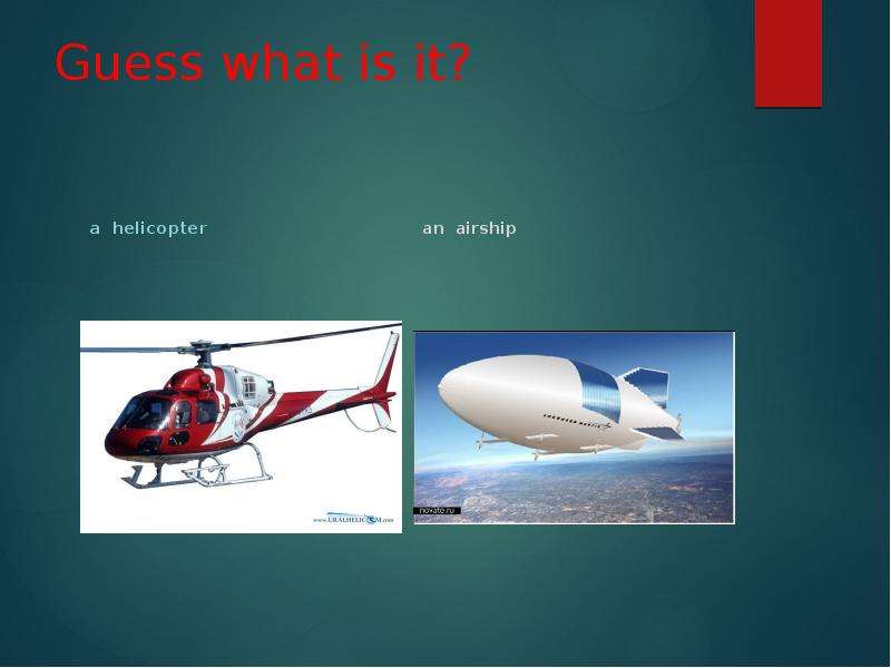 Guess what is it? a helicopter