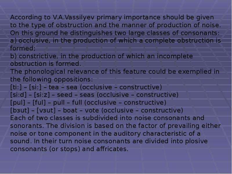 According to V.A.Vassilyev