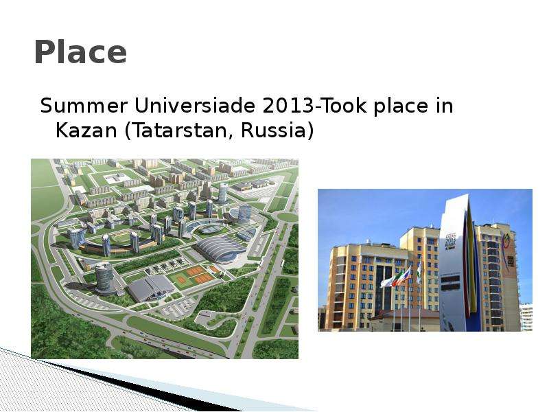 Place Summer Universiade