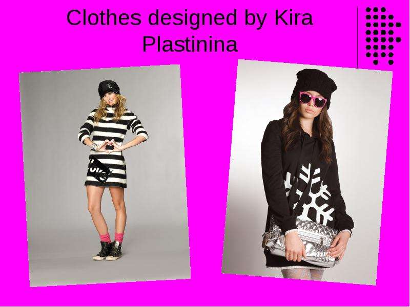 Clothes designed by Kira