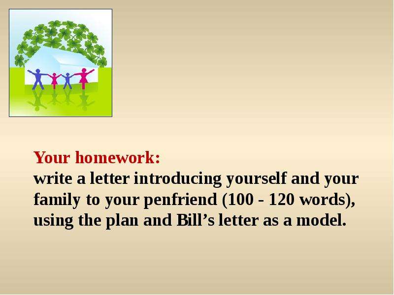 Your homework write a letter