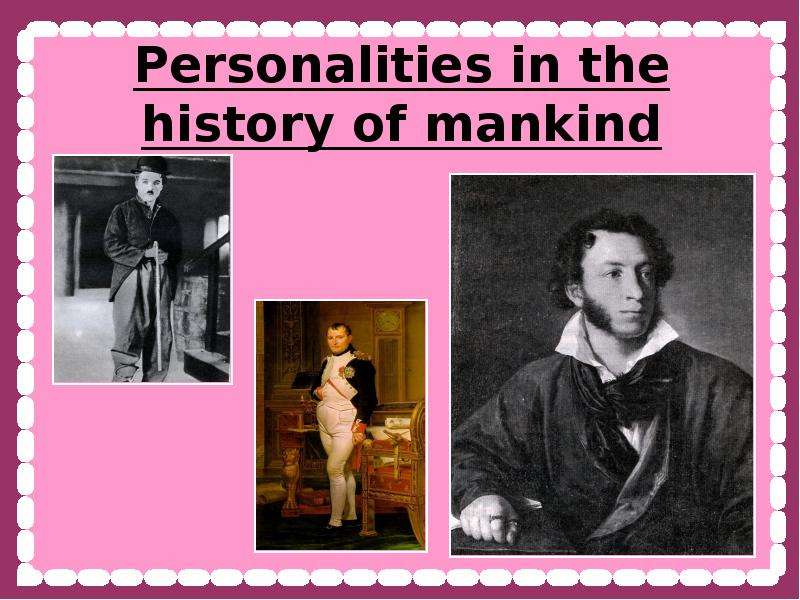 Personalities in the history