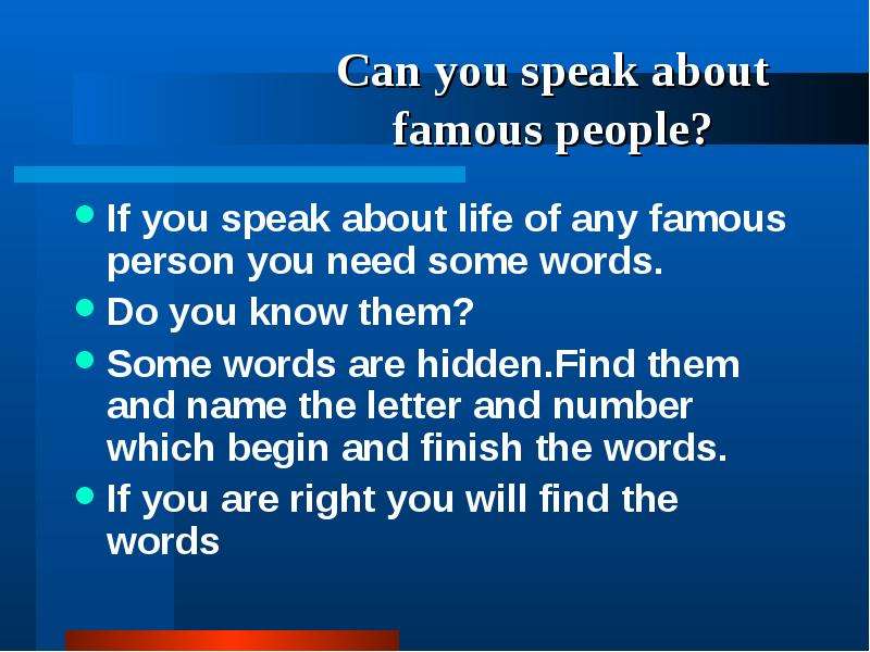 Can you speak about famous