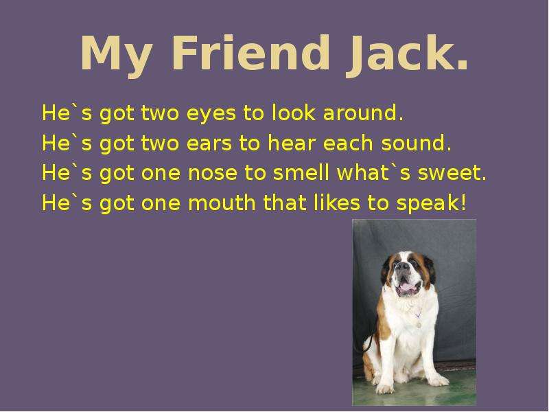 My Friend Jack. He s got two