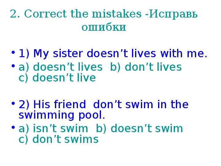 . Correct the mistakes