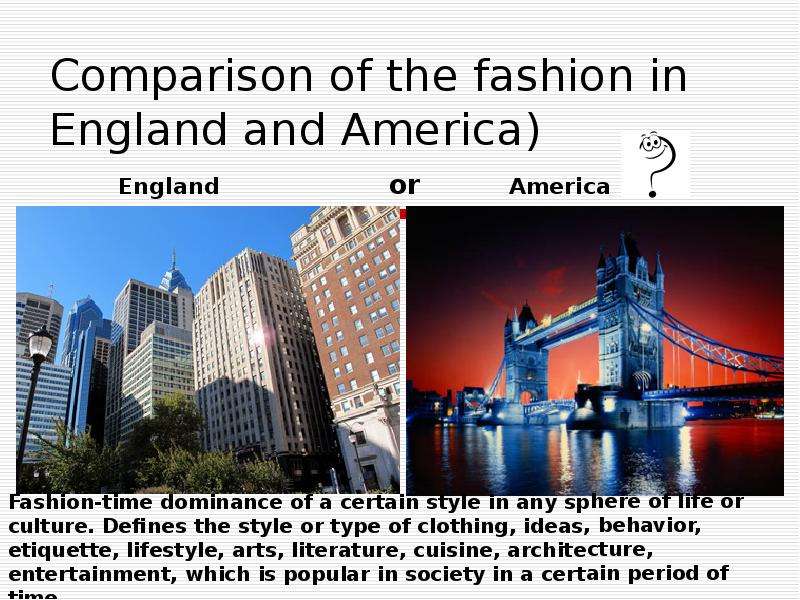 Презентация Comparison of the fashion in England and America)