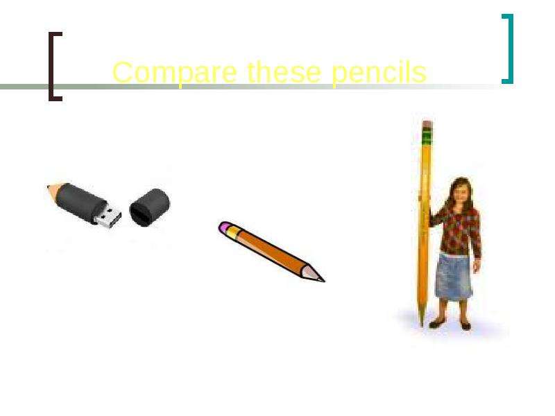 Compare these pencils thick,
