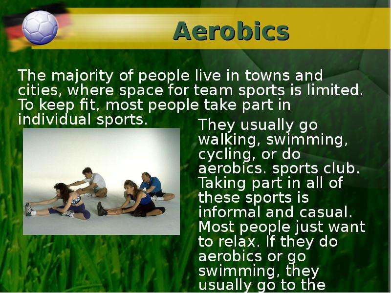 Aerobics The majority of