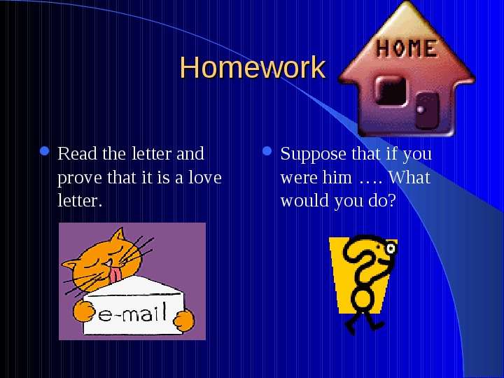 Homework Read the letter and