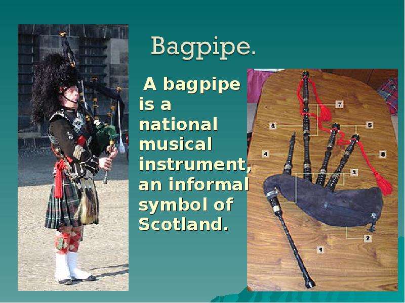 A bagpipe is a national