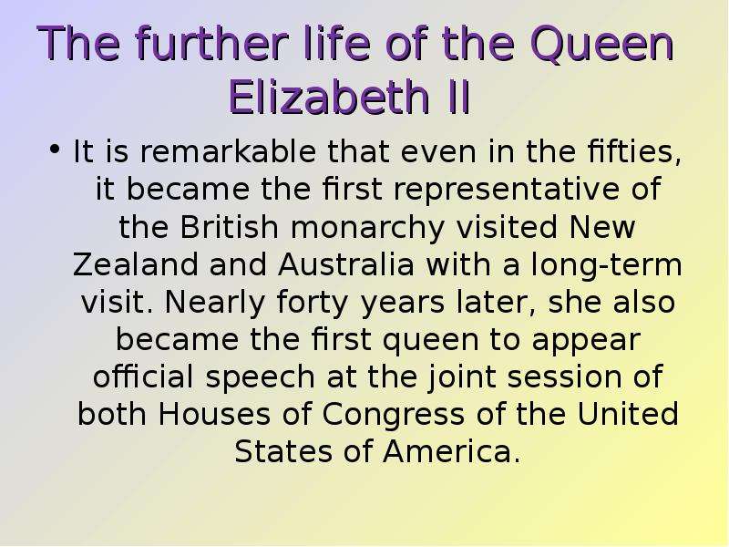 The further life of the Queen