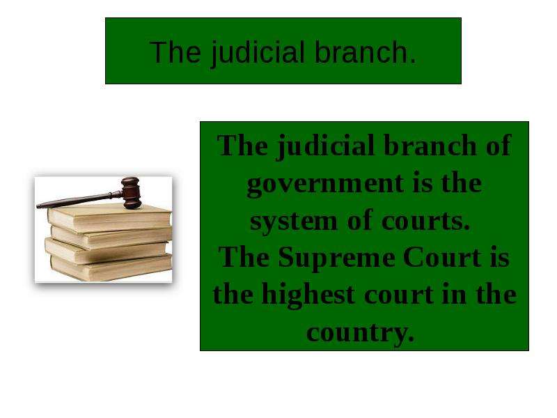 The judicial branch.