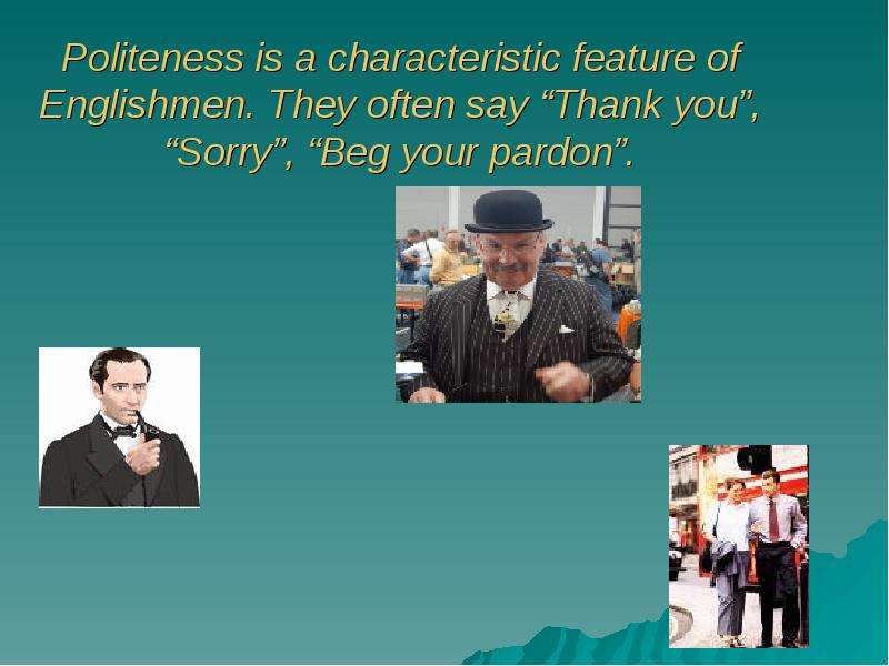 Politeness is a