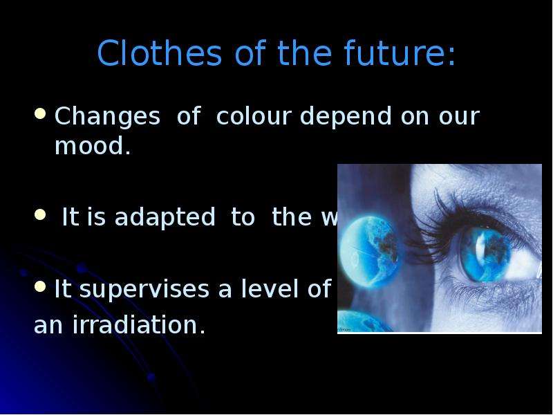 Clothes of the future Changes
