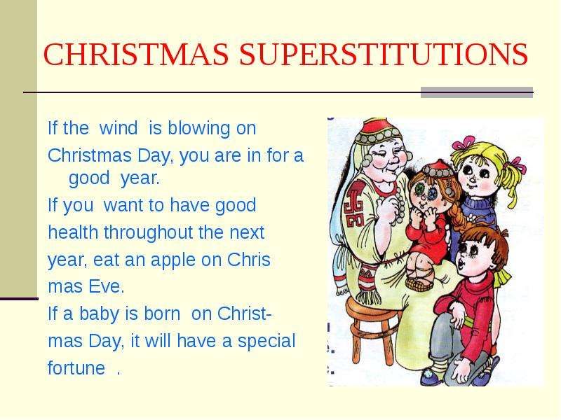 CHRISTMAS SUPERSTITUTIONS If