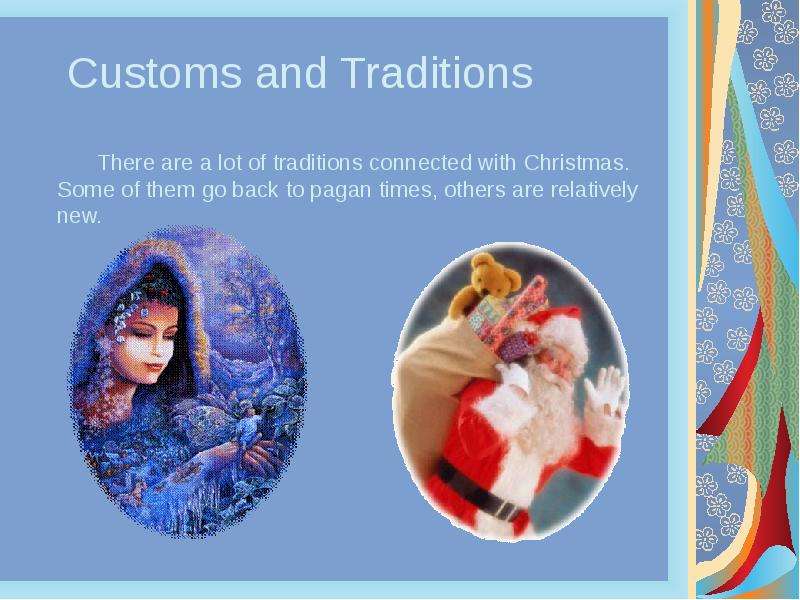 Customs and Traditions There