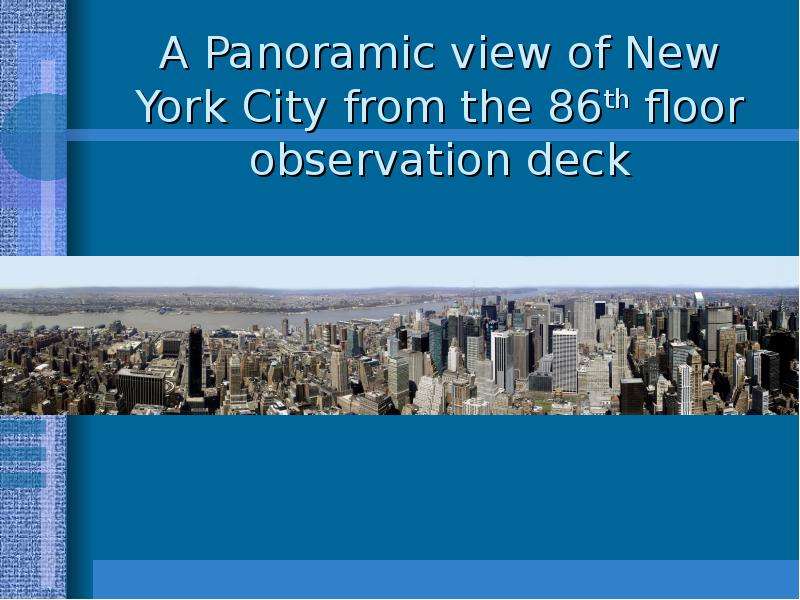 A Panoramic view of New York