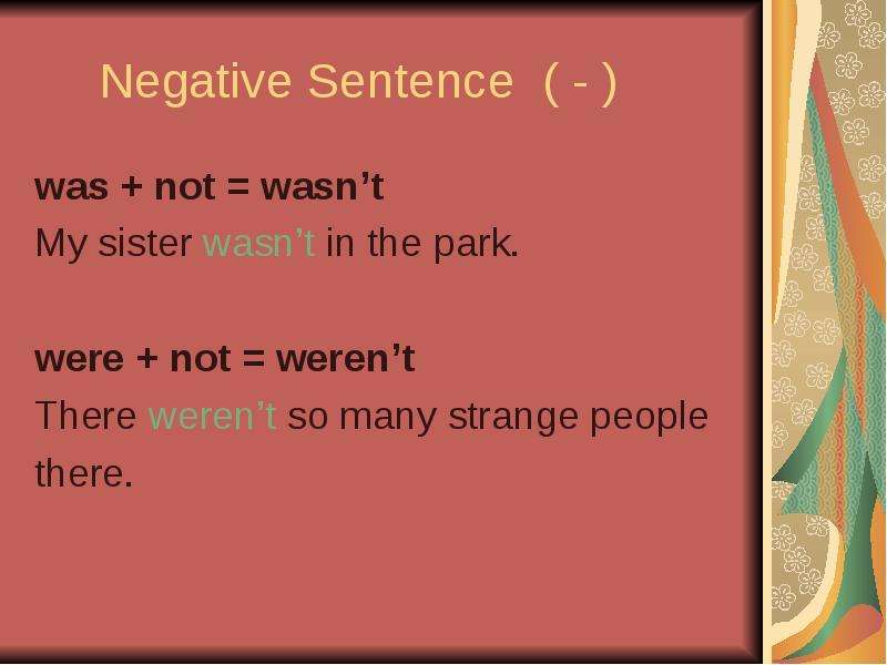 Negative Sentence - was not