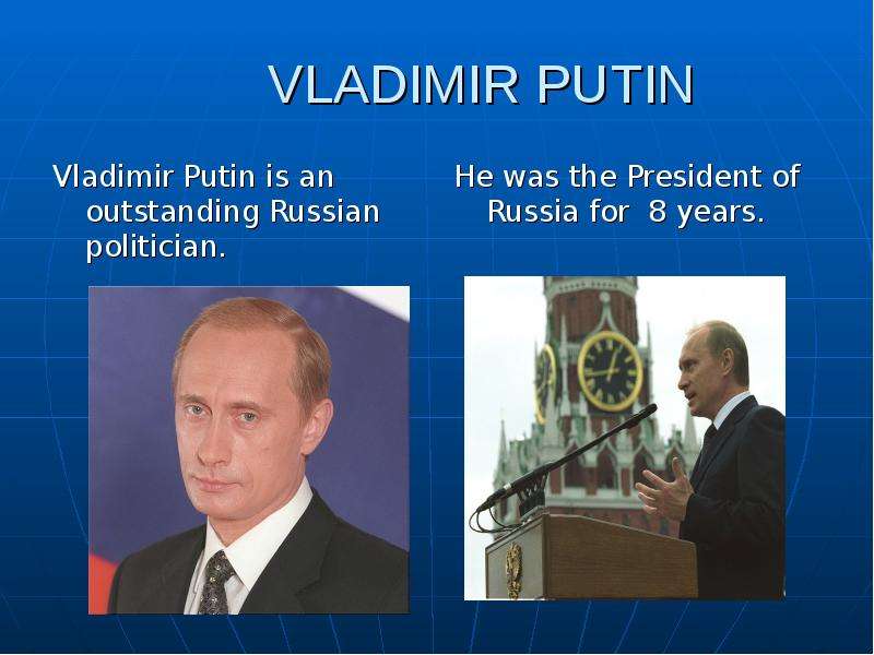 VLADIMIR PUTIN Vladimir Putin