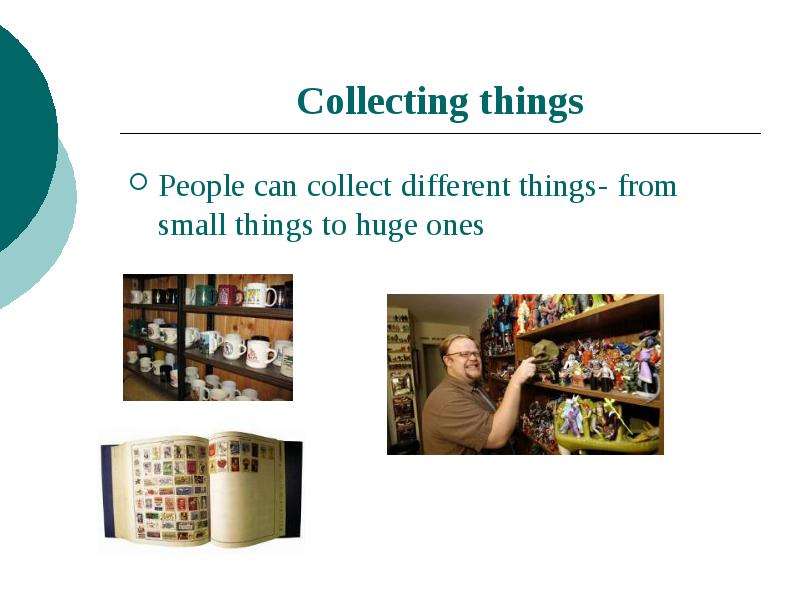 Collecting things People can