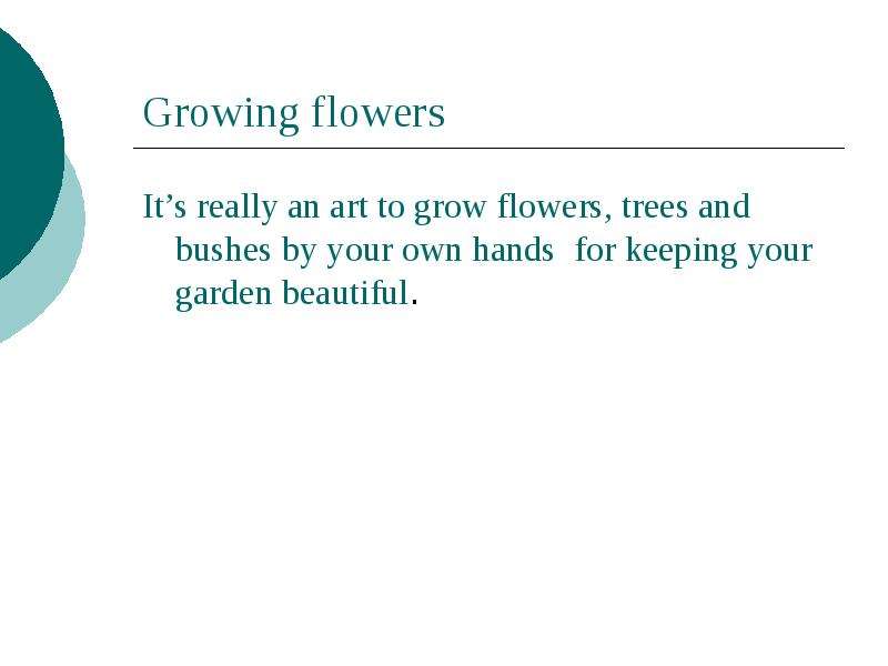 Growing flowers It s really