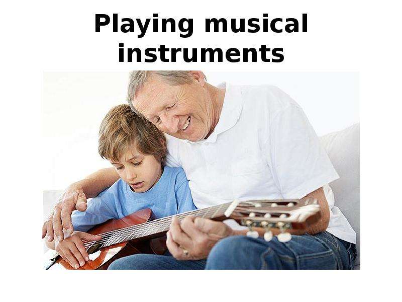 Playing musical instruments