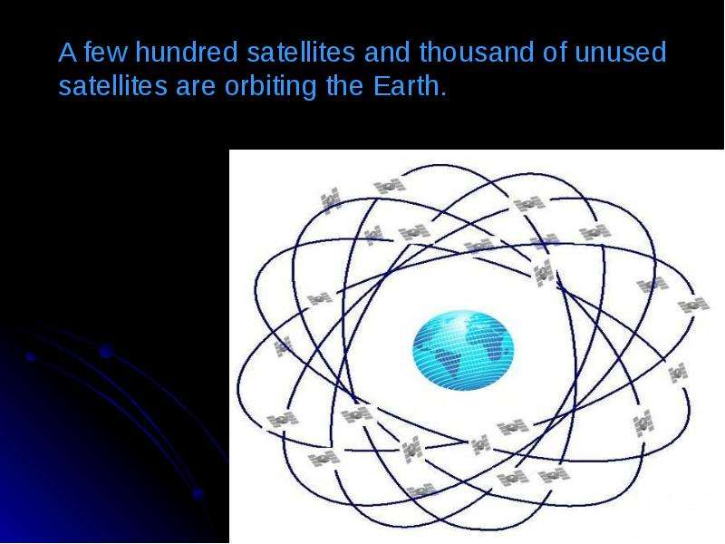 A few hundred satellites and