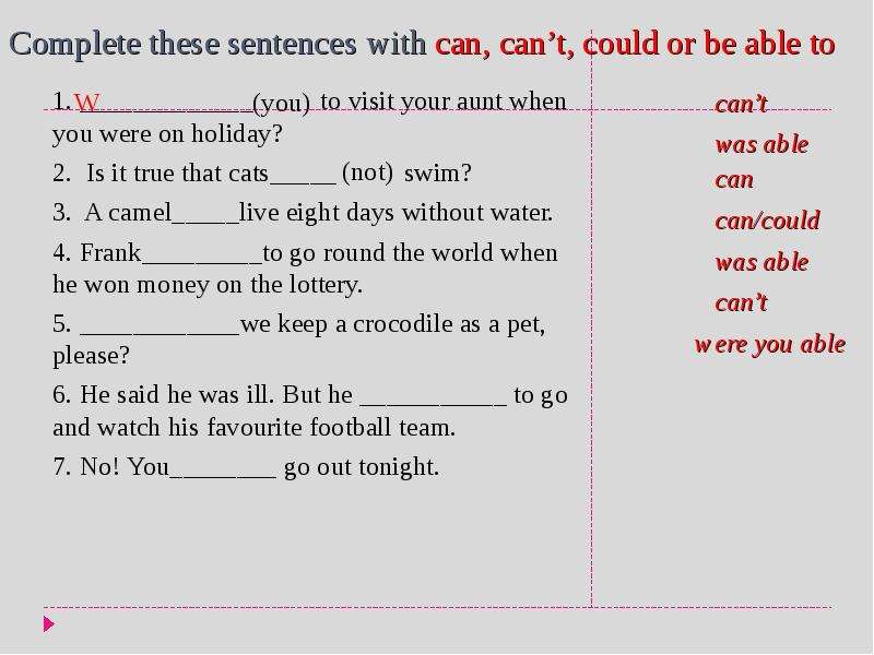 Complete these sentences with