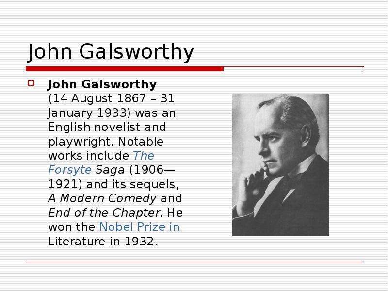 John Galsworthy John