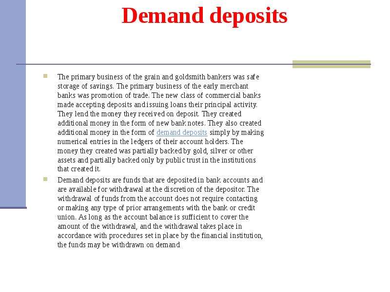 Demand deposits The primary