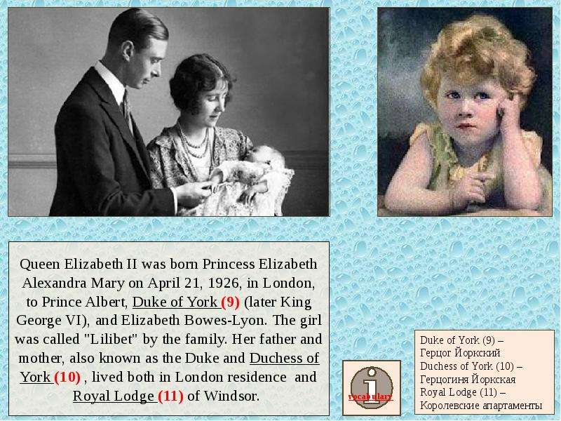 Queen Elizabeth II was born