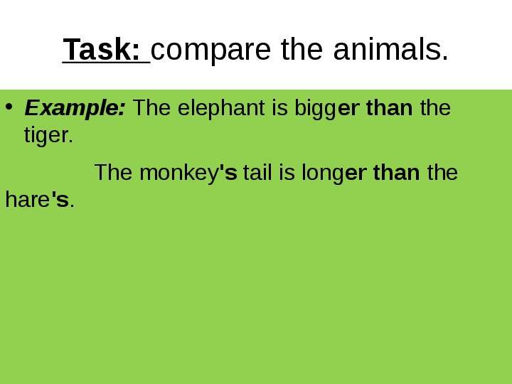 Task compare the animals.