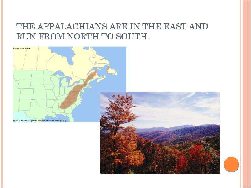 The Appalachians are in the