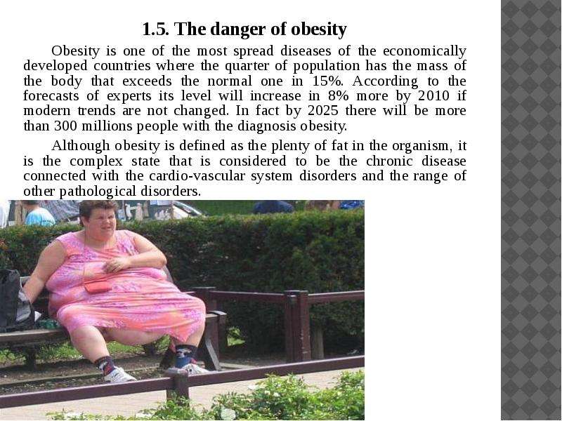 . . The danger of obesity . .