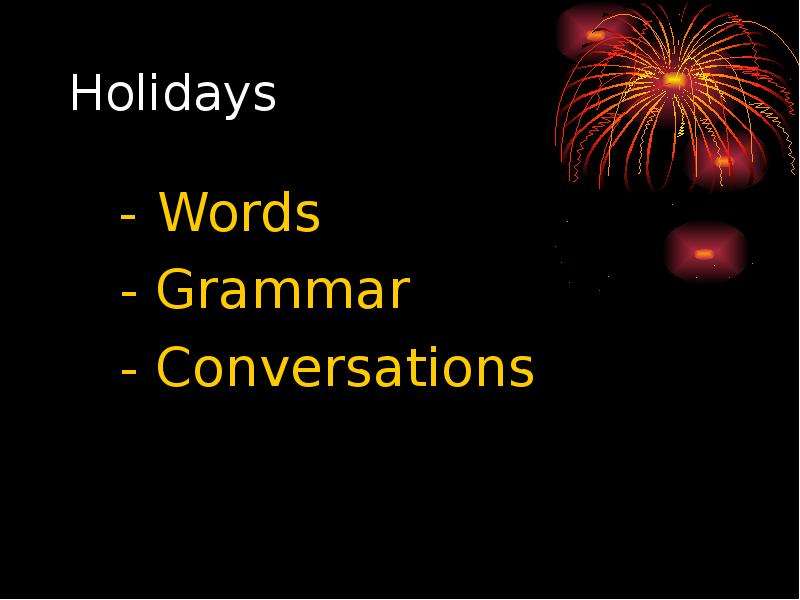 Holidays - Words - Grammar -