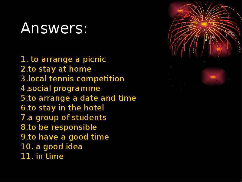 Answers . to arrange a picnic