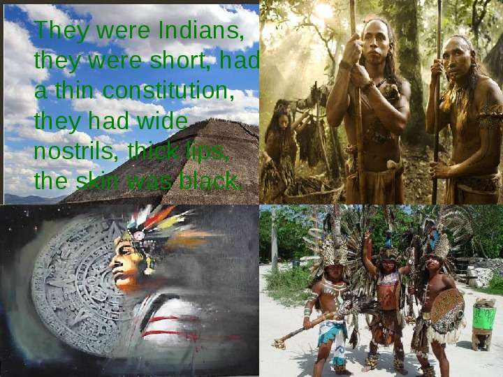 They were Indians, they were