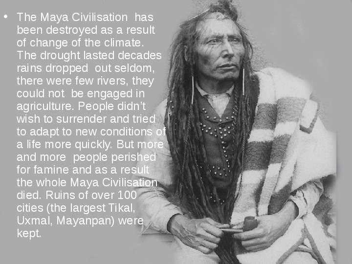 The Maya Civilisation has