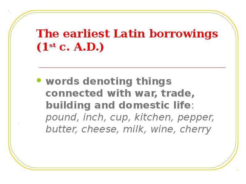 The earliest Latin borrowings