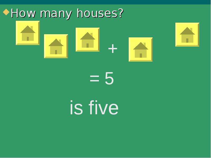 How many houses?