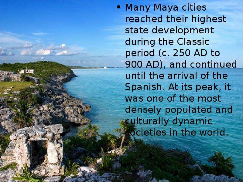 Many Maya cities reached